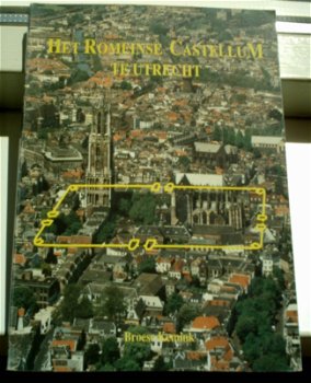 Het Romeinse Castellum te Utrecht(ISBN 9071366162). - 0