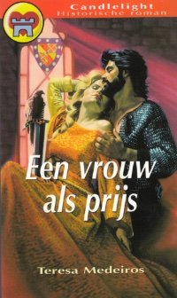 CL 645: Teresa Medeiros - Een Vrouw Als Prijs - nr. 1