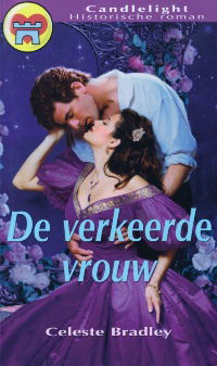 CL 677: Celeste Bradley - De Verkeerde Vrouw - nr. 1