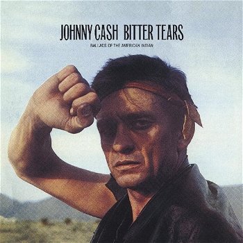 Johnny Cash ‎– Bitter Tears - Ballads Of The American Indian (CD) Nieuw/Gesealed - 0