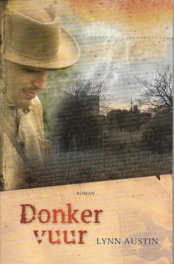 DONKER VUUR - Lynn Austin