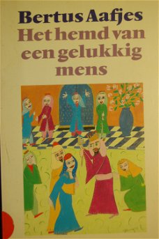 Bertus Aafjes: Het hemd van een gelukkig mens