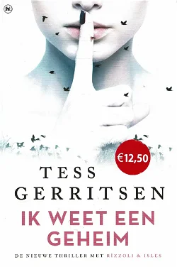 VERKOCHT Tess Gerritsen = Ik weet een geheim