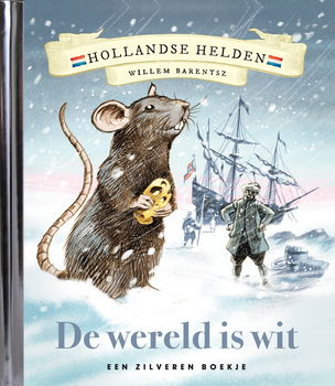 Suzanne Wouda - De Wereld Is Wit (Hardcover/Gebonden) Hollandse Helden Zilveren Boekjes - 0