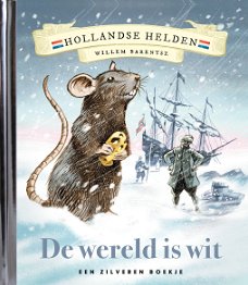 Suzanne Wouda  -  De Wereld Is Wit (Hardcover/Gebonden) Hollandse Helden Zilveren Boekjes  