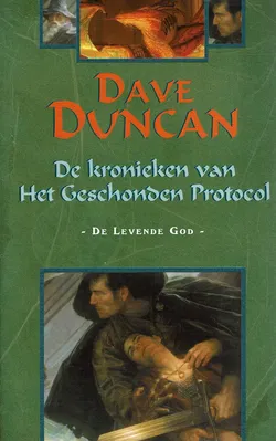 VERKOCHT Dave Duncan = De levende god - kronieken geschonden protocol 3