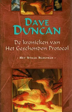VERKOCHT Dave Duncan = Het stille slagveld - kronieken geschonden protocol 2