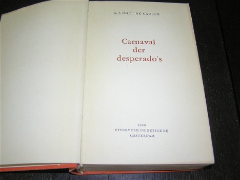 Carnaval der Desperado's- A.J. Noel de Gaulle - 2