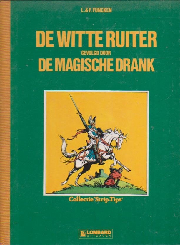 De Witte Ruiter gevolgd door De magische drank hardcover - nr. 1
