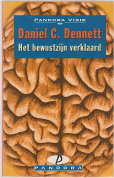 Daniel C. Dennett: Het bewustzijn verklaard