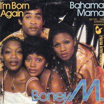 Boney M. ‎– I'm Born Again / Bahama Mama (1979) - 0