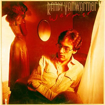 Randy Vanwarmer ‎– Warmer (LP) - 0