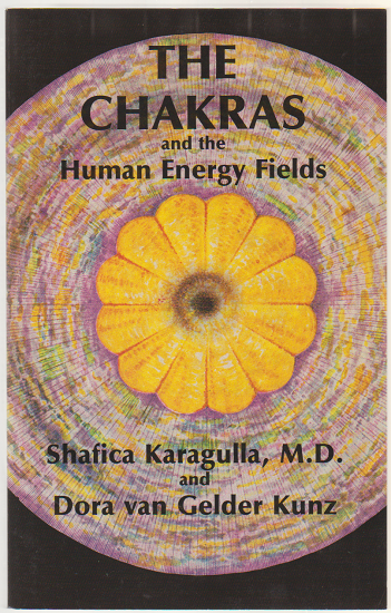 Shafica Karagulla, D. v. Gelder-Kunz: THE CHAKRA'S - nr. 1