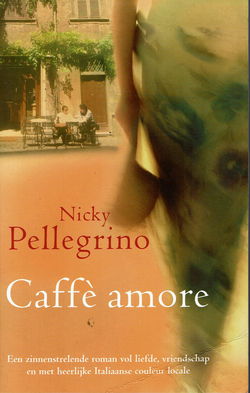 VERKOCHT Nicky Pellegrino = Caffe Amore