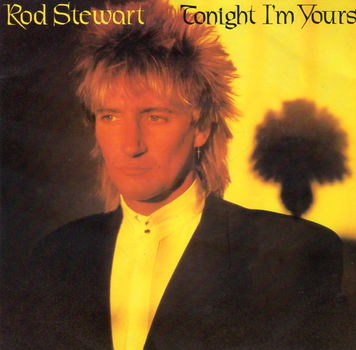 Rod Stewart ‎– Tonight I'm Yours (1981) - 0