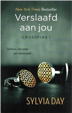 Silvia Day = Verslaafd aan jou Crossfire 1