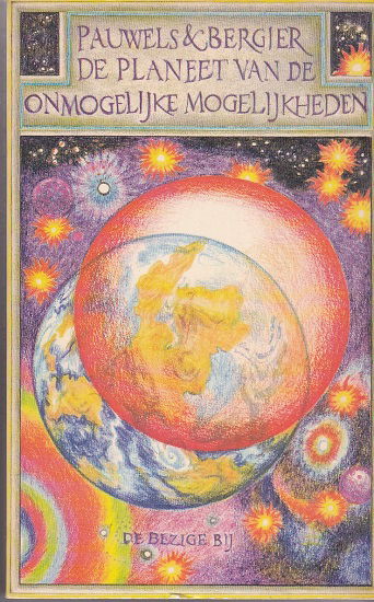 Francois Pauwels, Jacques Bergier: De planeet van de onmogelijke mogelijkheden - nr. 1
