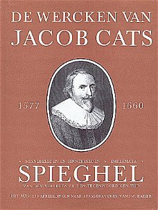 De Wercken van Jacob Cats ( 1577-1660 ).