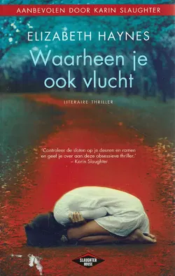 Elizabeth Haynes = Waarheen je ook vlucht