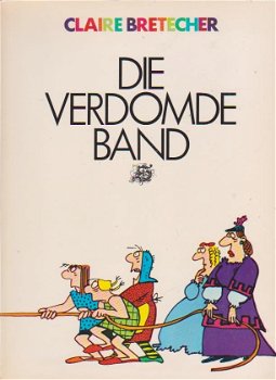 Claire Bretecher Die verdomde band - 0