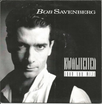 Bob Savenberg ‎– Kwaliteiten (Hou Van Mij) (1993) - 0