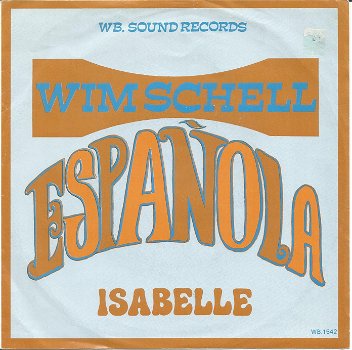 Wim Schell ‎– Española (speesie Treesie) / Isabelle (1971) - 0