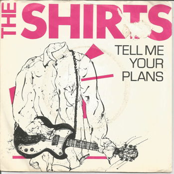 The Shirts ‎– Tell Me Your Plans (1978) - 0