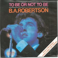 B.A.Robertson ‎– To Be Or Not To Be (1980)