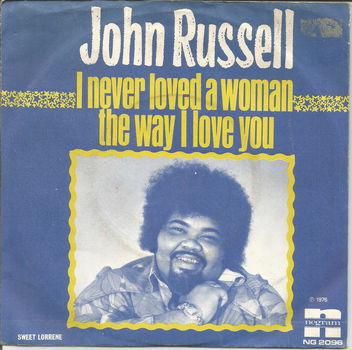 John Russell ‎– I Never Loved A Woman The Way I Love You (1976) - 0