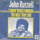 John Russell ‎– I Never Loved A Woman The Way I Love You (1976) - 0 - Thumbnail