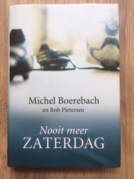 Nooit meer zaterdag - Boerebach, Pietersen - nr. 1