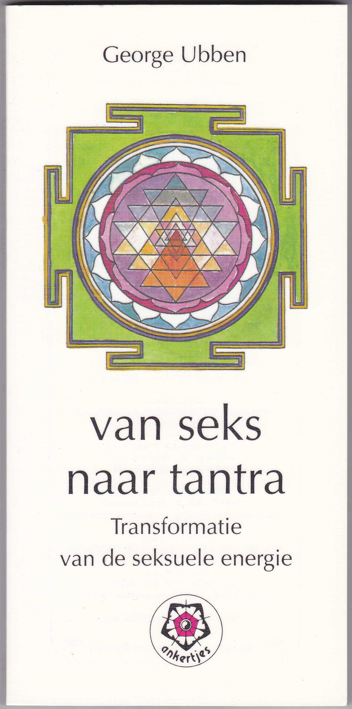 George Ubben: Van seks naar tantra - nr. 1