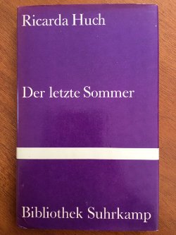 Der letzte Sommer - Ricarda Huch
