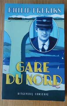 Te koop het nieuwe boek "Gare Du Nord" van Philip Freriks.