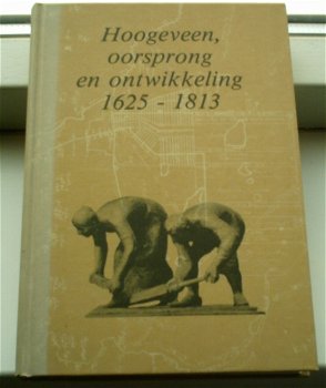 Hoogeveen, oorsprong en ontwikkeling 1625-1813(9090005226). - 0