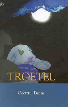 Geertrui Daem  -  Troetel (Hardcover/Gebonden)  Kinderjury  Nieuw