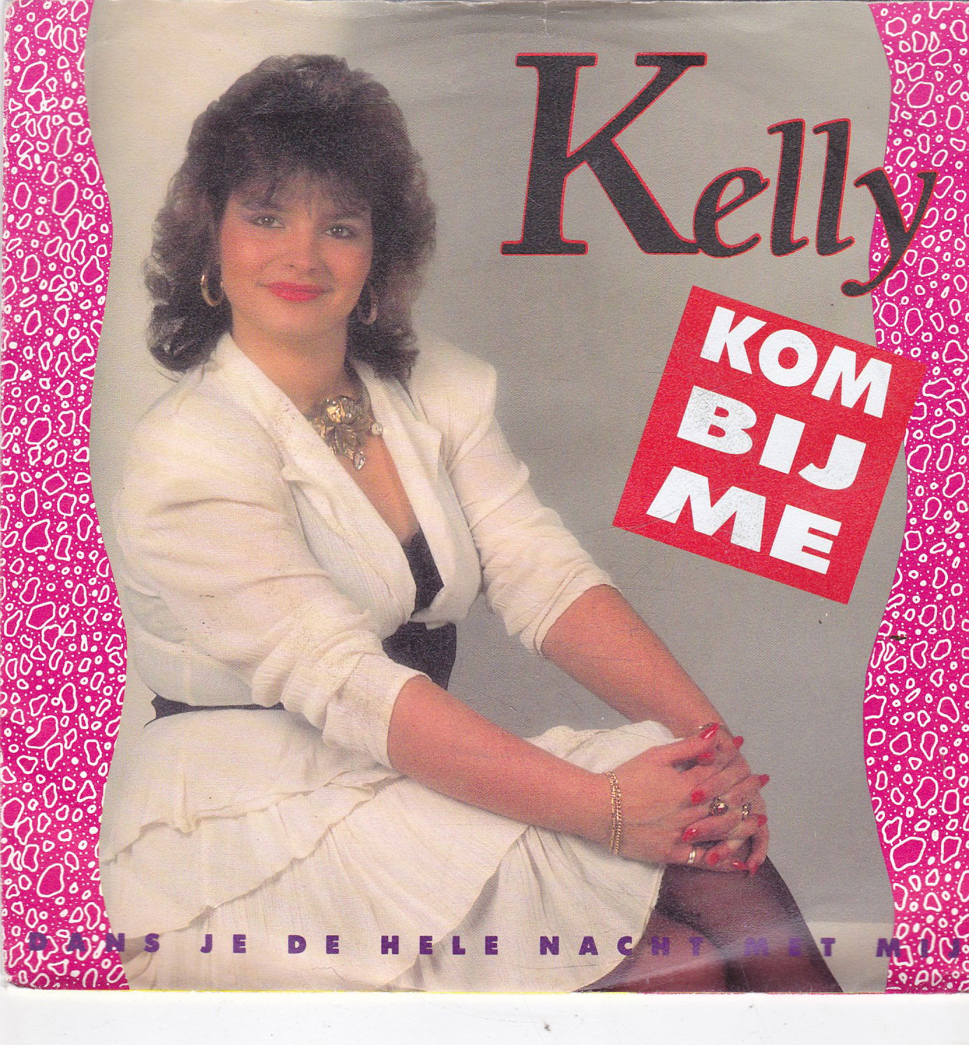 Single Kelly - Kom bij me - nr. 1
