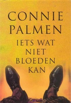 IETS WAT NIET BLOEDEN KAN - Connie Palmen - 0