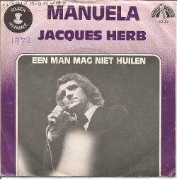 Jacques Herb – Manuela / Een Man Mag Niet Huilen