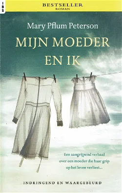 Mary Pflum Peterson = Mijn moeder en ik - IBS 161