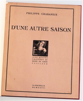 D’une Autre Saison 1927 Chabaneix - Caillaud (ill) 1/12 ex - 2