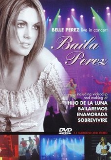 Belle Perez ‎–  Baila Perez Live In Concert  (DVD)