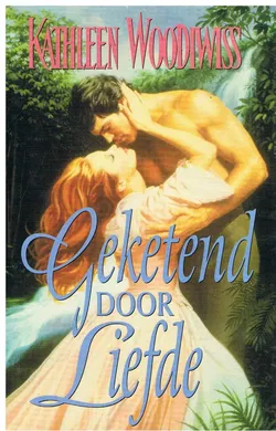 Kathleen Woodiwiss = Geketend door liefde