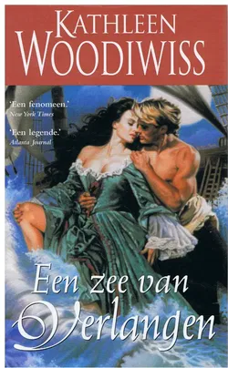Kathleen Woodiwiss = Een zee van verlangen