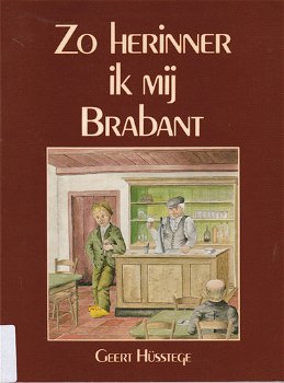 Geert Hüsstege - Zo Herinner Ik Mij Brabant - 0