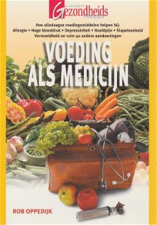 Rob Oppedijk – Voeding Als Medicijn  