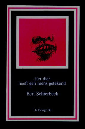 HET DIER HEEFT EEN MENS GETEKEND - B.Schierbeek - gesigneerd - nr. 1