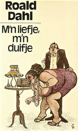 M'N LIEFJE, M'N DUIFJE - Roald Dahl