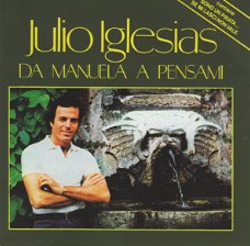 Julio Iglesias ‎– Da Manuela A Pensami  (CD) Nieuw/Gesealed