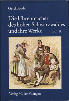 [1978] Die Uhrenmacher des hohen Schwarzwaldes und ihre Werke. Band II, Gerd Bender, - 0